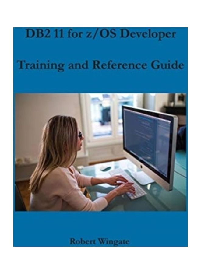 Db2 11 For Z/os Developer Training And Reference Guide paperback english 