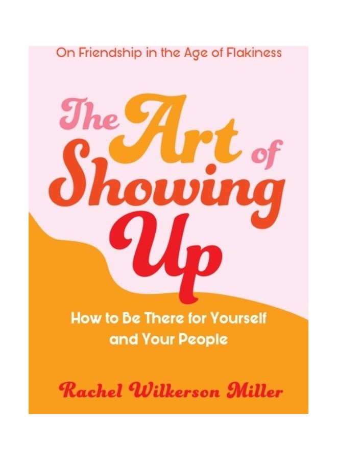 The Art Of Showing Up paperback english 