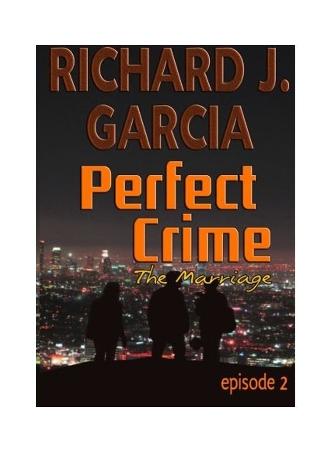 Perfect Crime Episode 2 The Marriage: Mystery (Thriller Suspense Crime Murder Psychology Fiction)Series: Horror Thriller Short Story paperback english 