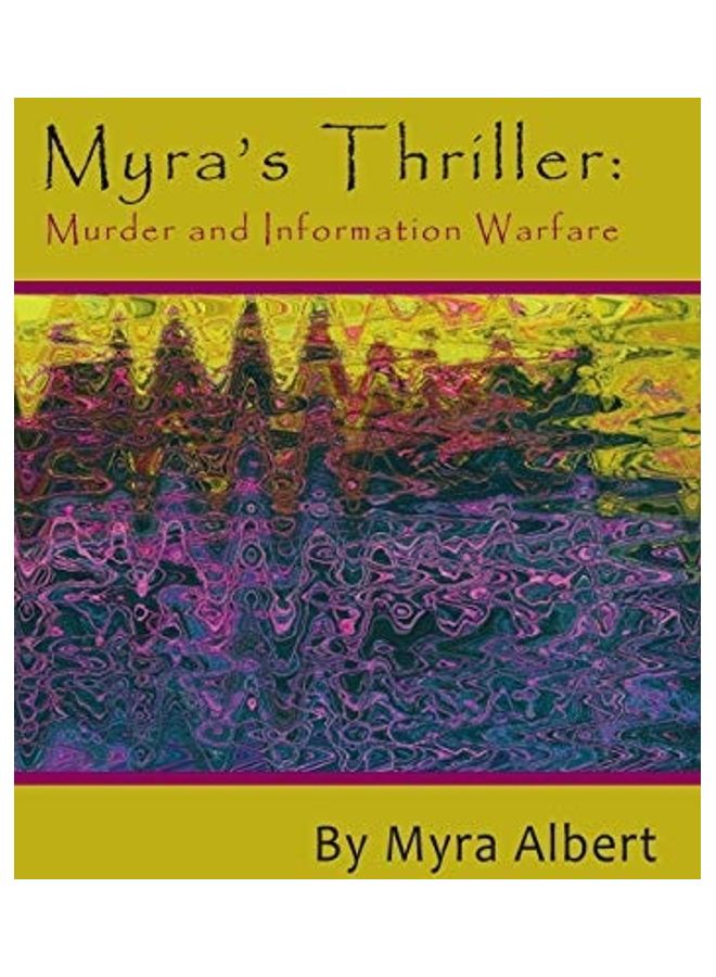 Myra's Thriller: Murder And Information Warfare paperback english 