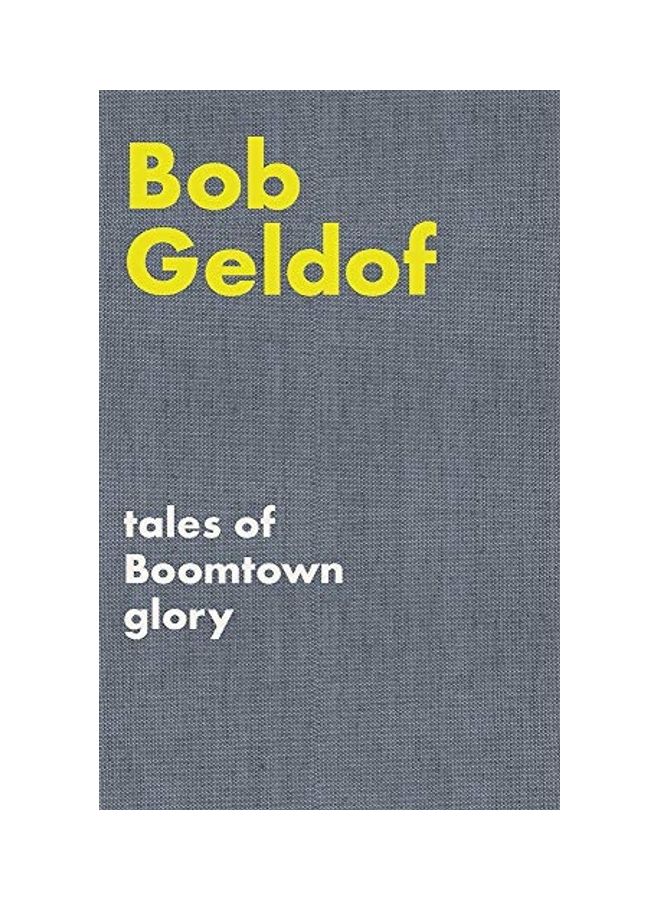 Tales of Boomtown Glory Paperback English by Bob Geldof 