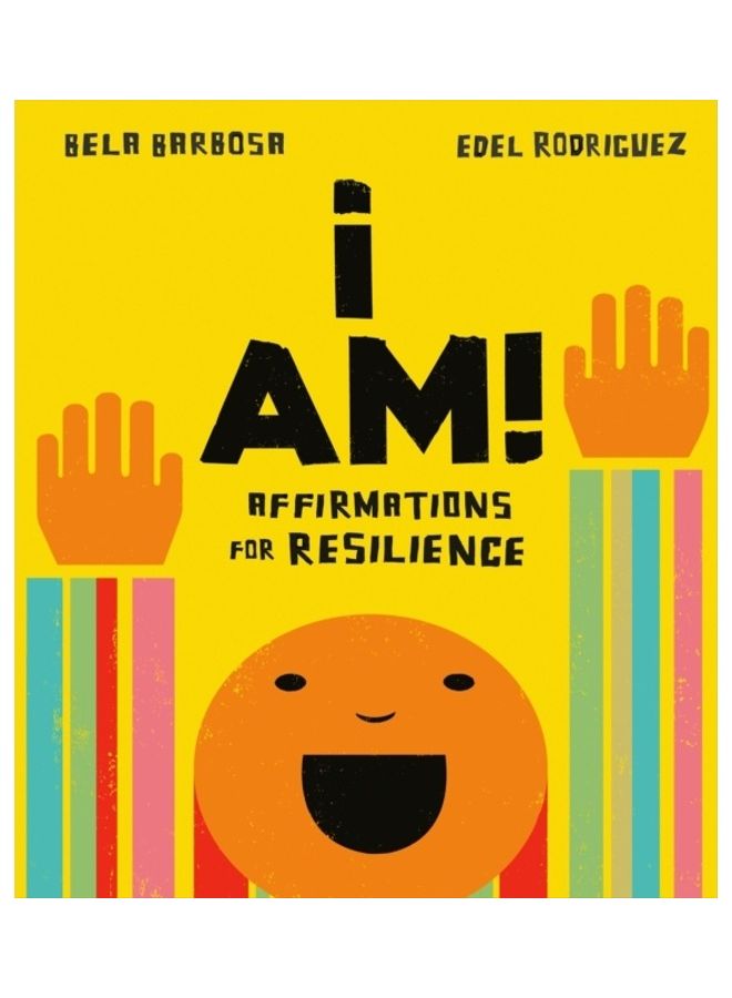 I Am!: Affirmations For Resilience Hardcover English by Bela Barbosa 