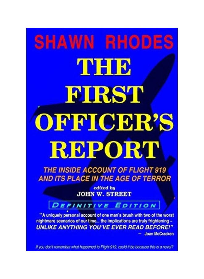 The First Officer's Report: The Inside Account Of Flight 919 And Its Place In The Age Of Terror paperback english 