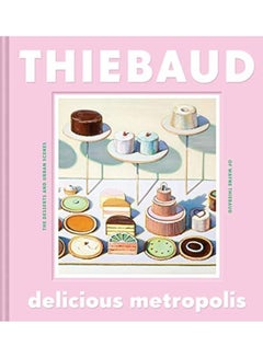 Delicious Metropolis Hardcover English by Wayne Thiebaud - 43585 