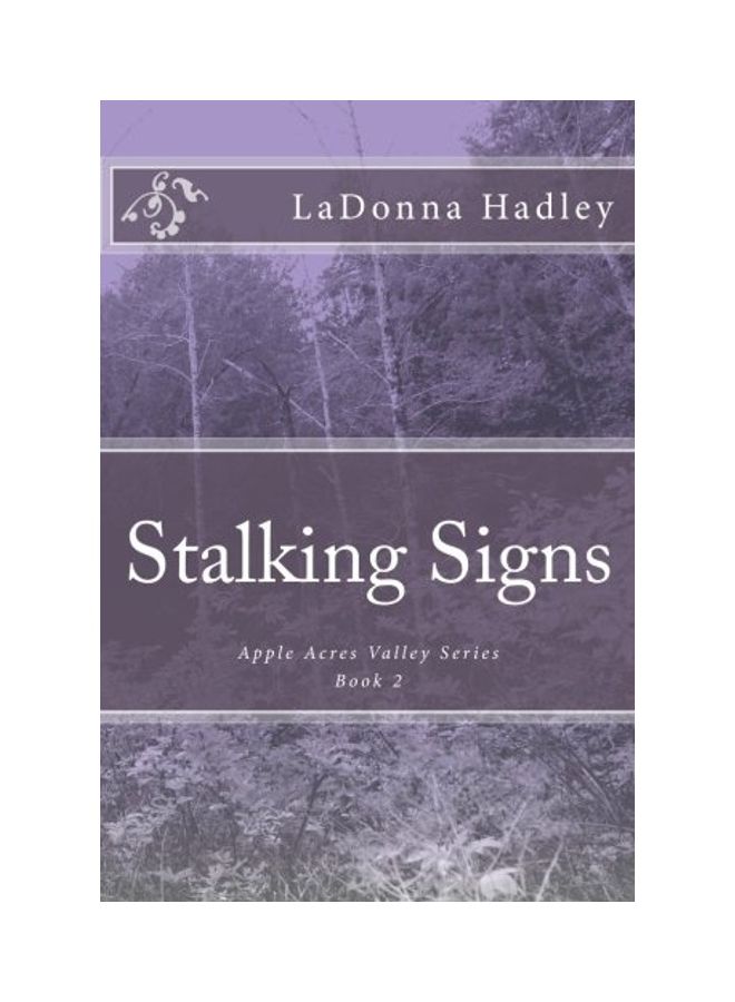 Stalking Signs: Apple Acres Valley Series: Book 2 Paperback English by LaDonna Hadley 