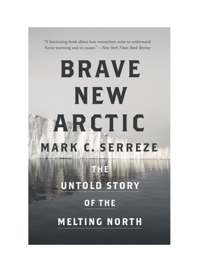 Brave New Arctic: The Untold Story Of The Melting North paperback english 