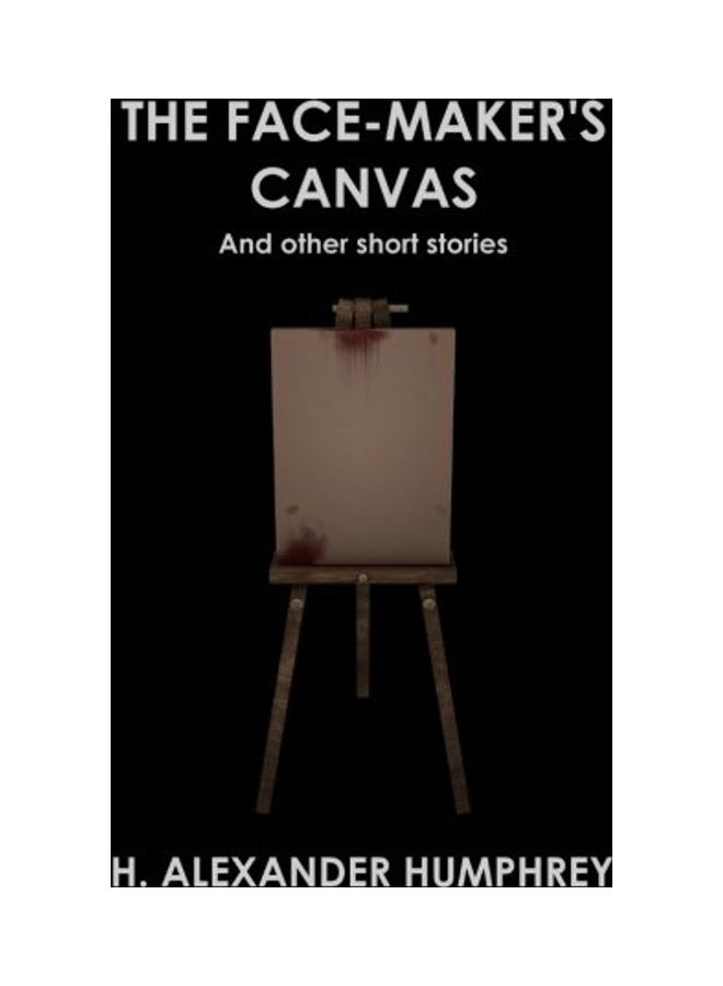The Face-Maker's Canvas: And Other Short Stories paperback english 