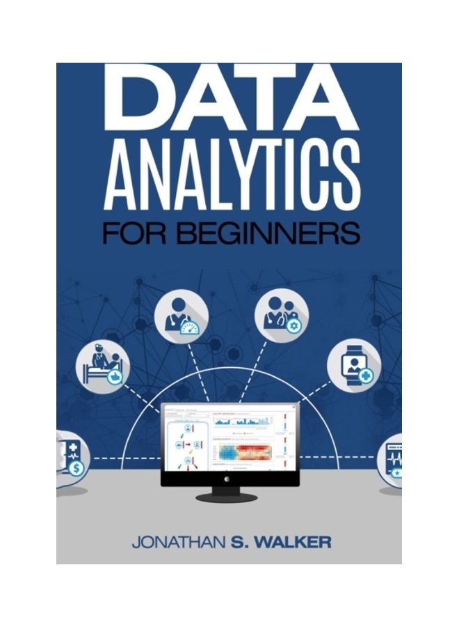 Data Analytics For Beginners Paperback English by Jonathan S. Walker 