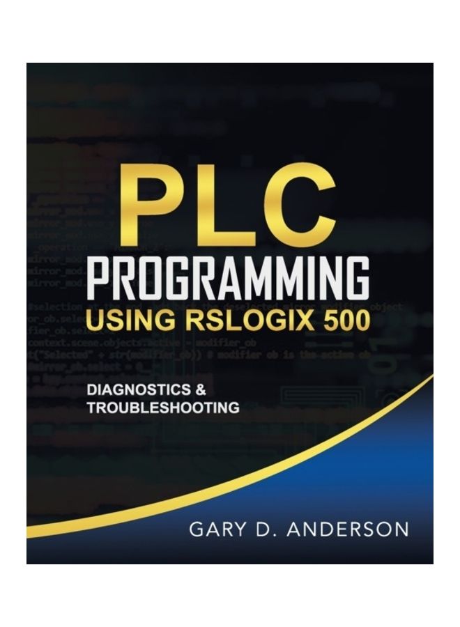 PLC Programming Using Rslogix 500 Paperback English by Gary D. Anderson 