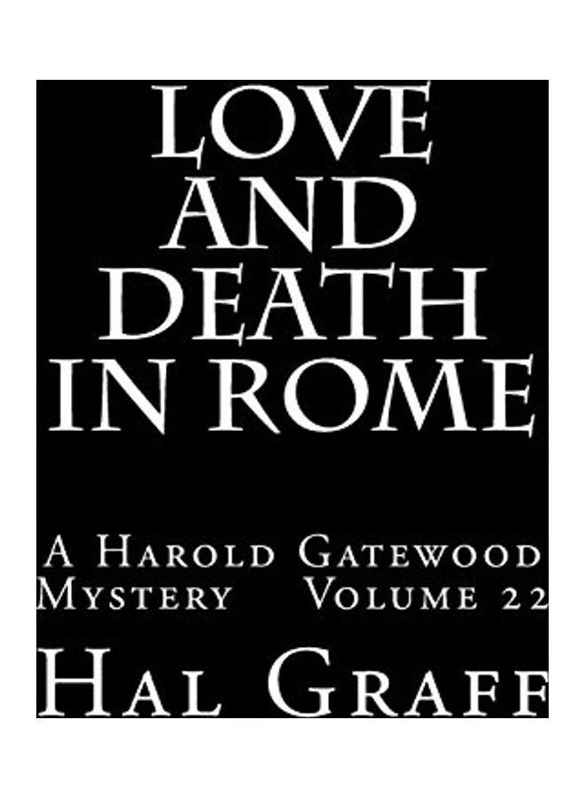 Love And Death In Rome: A Harold Gatewood Mystery hardcover english 