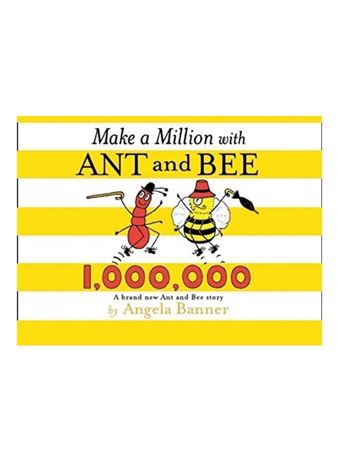 Make A Million With Ant And Bee Hardcover English by Angela Banner