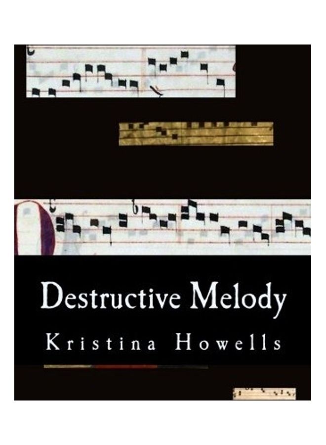 Destructive Melody Paperback English by Kristina Howells 