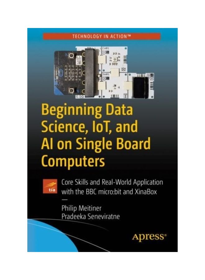 Beginning Data Science, IoT, And AI On Single Board Computers Paperback English by Philip Meitiner 