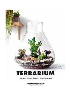 Terrarium: 33 Glass Gardens to Make Your Own Hardcover English by Anna Bauer - 43158 