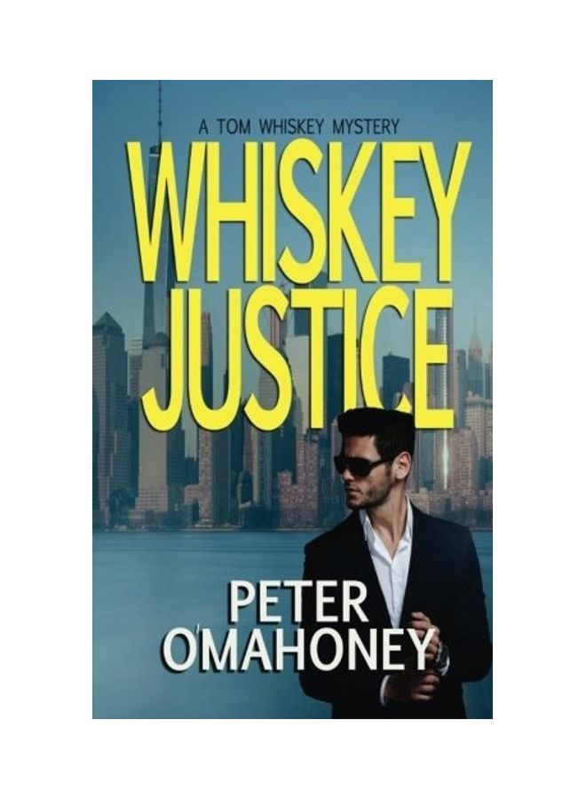 Whiskey Justice: A Tom Whiskey Mystery hardcover english 