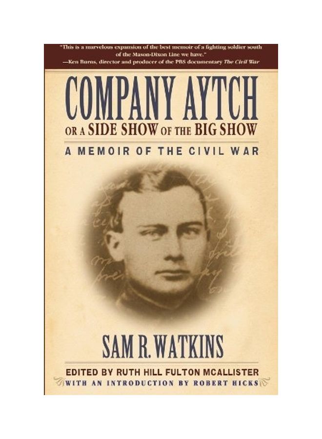 Company Aytch or a Side Show of the Big Show: A Memoir of the Civil War Hardcover English by Sam R. Watkins - 40850 