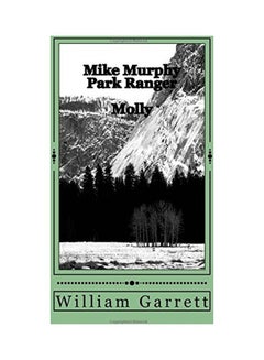 Mike Murphy Park Ranger: Molly Paperback German by William Garrett 