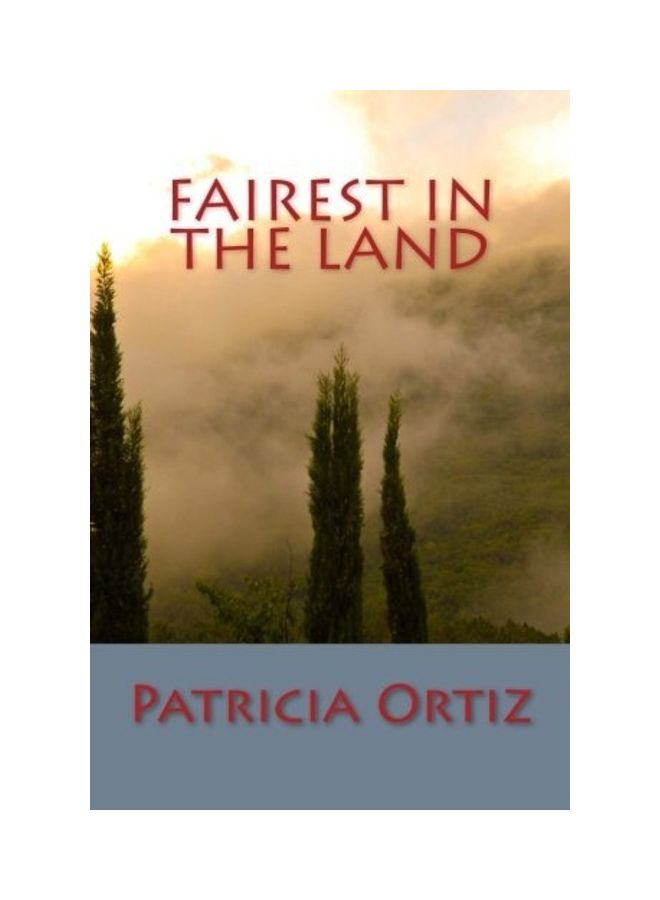 Fairest In The Land Paperback English by Patricia G. Ortiz