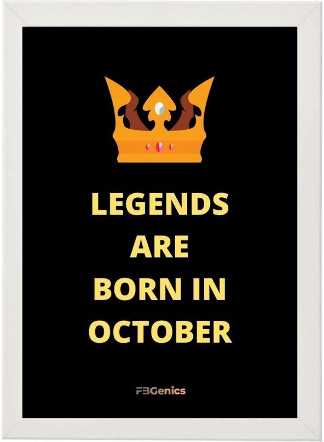 Legends are born in October Frame White