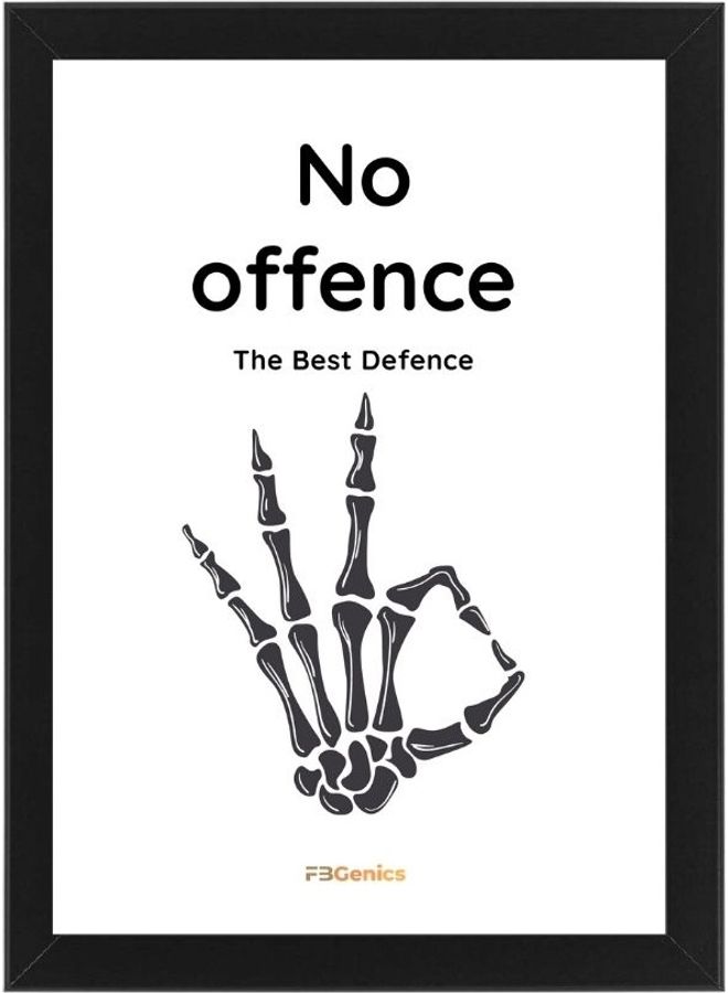 No Offence the Best Defence Frame Black