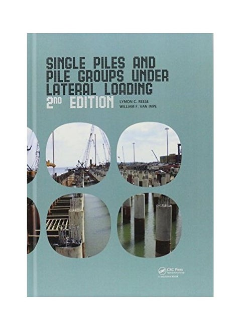 Single Piles And Pile Groups Under Lateral Loading Paperback English by Reese, Lymon C - 2010