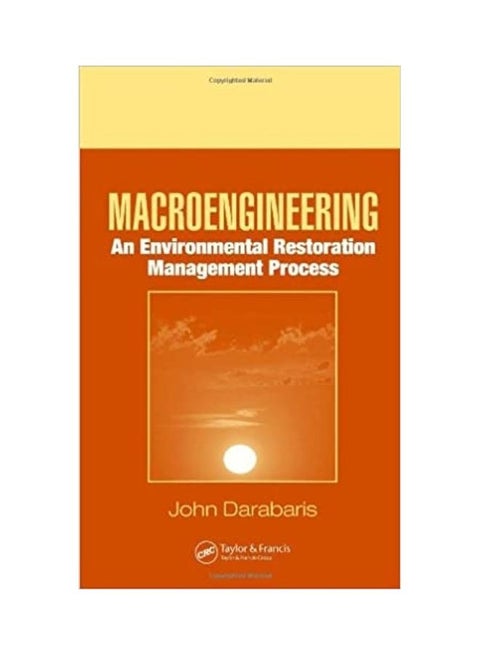 Macro Engineering: An Environmental Restoration Management Process Hardcover English by John Darabaris - 2006