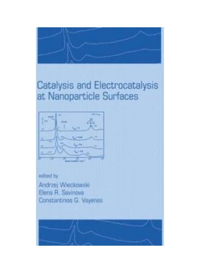 Catalysis And Electrocatalysis At Nanoparticle Surfaces hardcover english - 19 Feb. 2003 