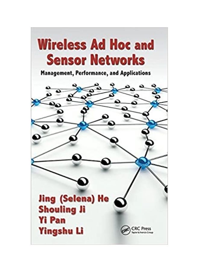Wireless Ad Hoc And Sensor Networks: Management, Performance And Applications Hardcover English by Jing Selena He - 2013 