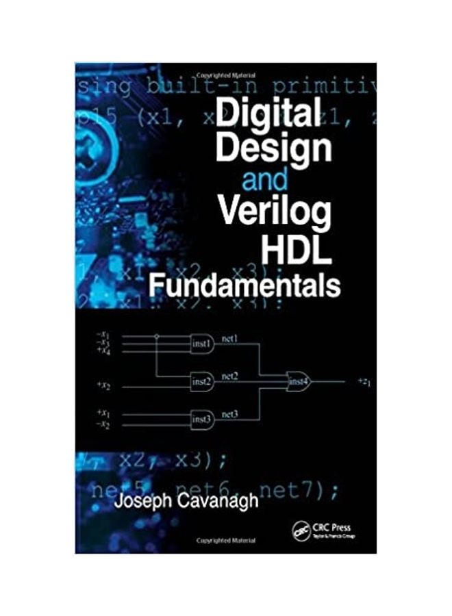 Digital Design And Verilog HDL Fundamentals Paperback English by Joseph Cavanagh - 2008 