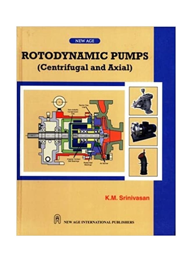 Rotodynamic Pumps: Centrifugal And Axial Paperback English by KM Srinivasan - 2008 