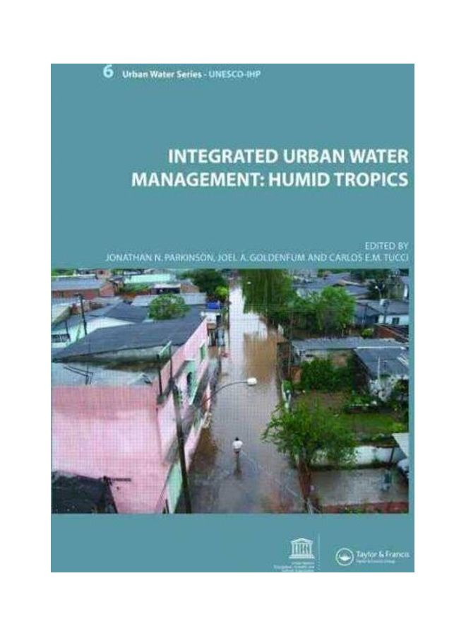 Integrated Urban Water Management: Humid Tropics Hardcover English by Carlos Tucci - 2010 