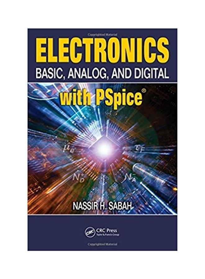 Electronics: Basic, Analog And Digital With Spice paperback english - 2009 