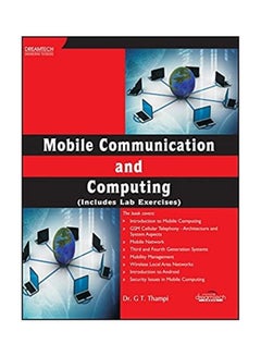Mobile Communication And Computing: Includes Lab Exercises Paperback English by Dr. GT Thampi - 2014 