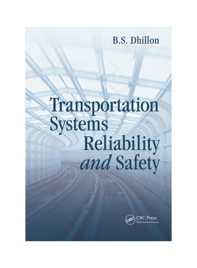 Transportation Systems Reliability and Safety Paperback English by B.S. Dhillon - 2011 