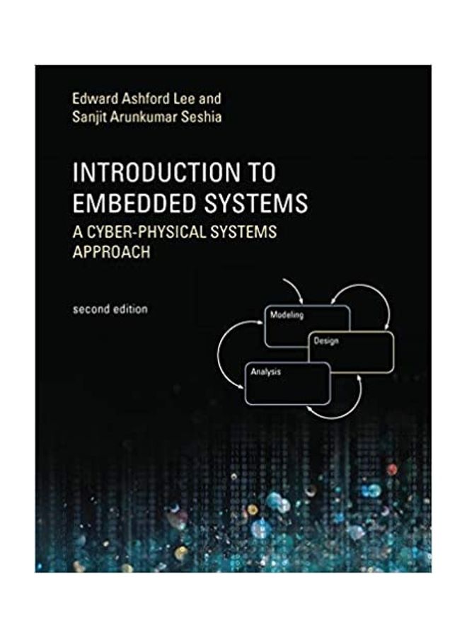 Introduction To Embedded Systems: A Cyber-Physical Systems Approach Paperback English by Edward Ashford Lee - 2016 