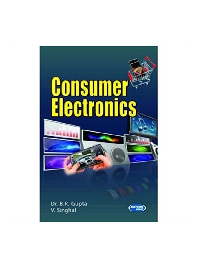 Consumer Electronics Paperback English by BRGupta - 2014 