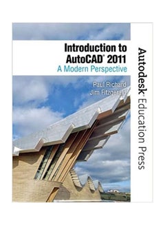 Introduction To AutoCad 2011: A Modern Perspective Hardcover English by Paul F. Richard - 2011