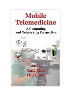 Mobile Telemedicine: A Computing And Networking Perspective paperback english - 2008 