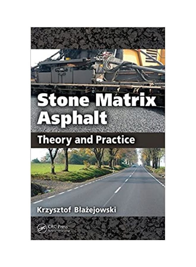 Stone Matrix Asphalt: Theory And Practice paperback english - 2010 
