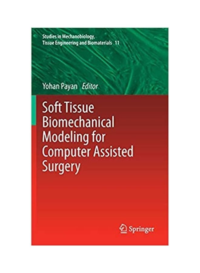 Soft Tissue Biomechanical Modeling For Computer Assisted Surgery Hardcover English by Yohan Payan - 41034.0