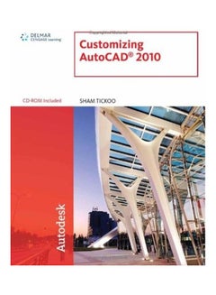 Customizing AutoCAD 2010 Paperback English by Sham Tickoo - 2009