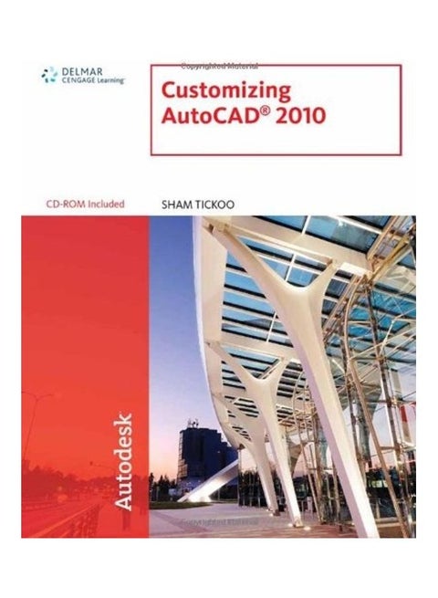 Customizing AutoCAD 2010 Paperback English by Sham Tickoo - 2009