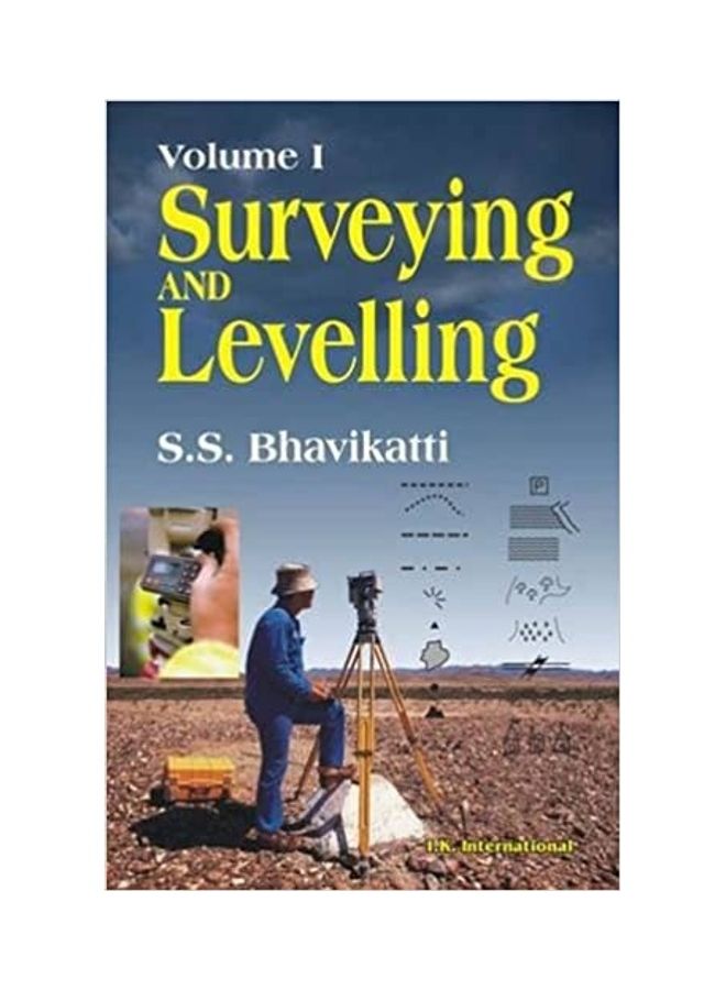 Surveying And Levelling Volume 1 Paperback English by SS Bhavikatti - 2008 
