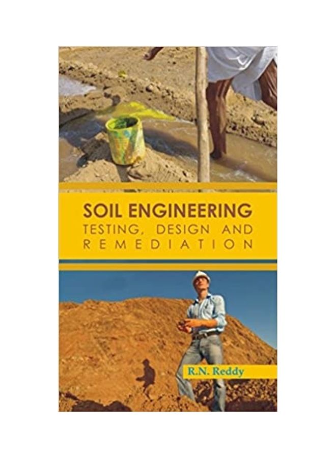 Soil Engineering : Testing Design And Remediation Paperback English by RN Reddy - 2010 