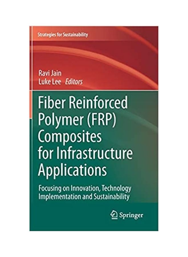 Fiber Reinforced Polymer (Frp) Composites For Infrastructure Applications hardcover english - 3 Jan. 2012 