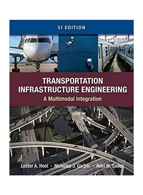 Transportation Infrastructure Engineering A Multimodal Integration Paperback English by Lester A. Hoel - 2010