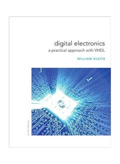 Digital Electronics: A Practical Approach With Vhdl Paperback English by William Kleitz - 2011