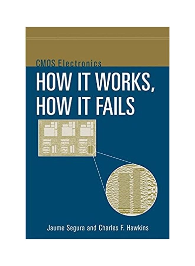 Cmos Electronics: How It Works And How It Fails Paperback English by Charles F. Hawkins - 2004 