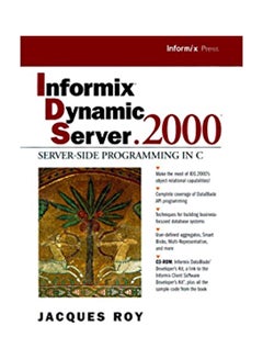 Informix Dynamic Server 2000 Server Side Programming in C paperback english - 2014 