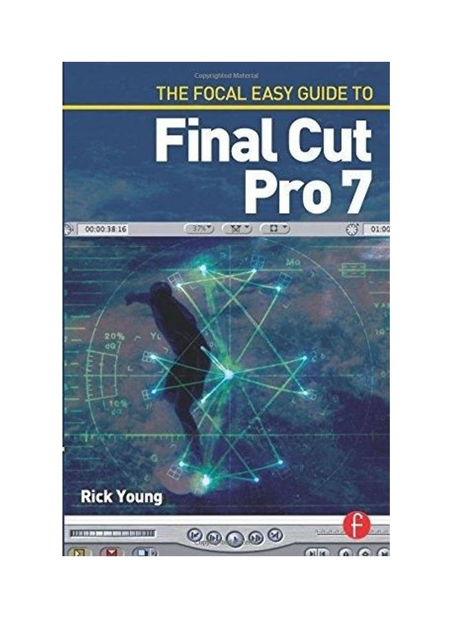 The Focal Easy Guide to Final Cut Pro 7 paperback english - 2014 
